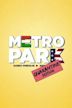 Metro Park - Quarantine Edition