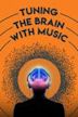 Tuning the Brain with Music