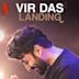 Vir Das: Landing