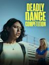 Deadly Dance Competition