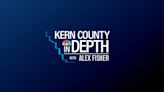 Kern County In Depth: March 31, 2024