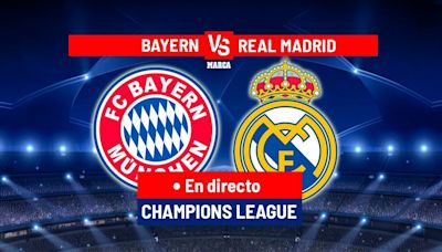 Bayern - Real Madrid, en directo | Semifinales de Champions League hoy en vivo | Marca