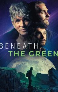 Beneath the Green