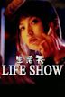 Life Show