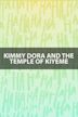 Kimmy Dora and the Temple of Kiyeme