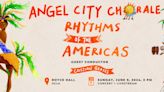 Angel City Chorale Announces RHYTHMS OF THE AMERICAS Spring Concert At UCLA's Royce Hall