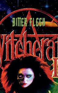 Witchcraft IX: Bitter Flesh