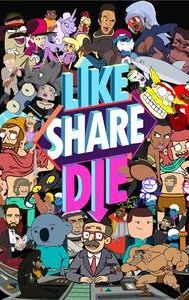 Like, Share, Die