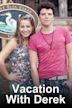 Vacation With Derek