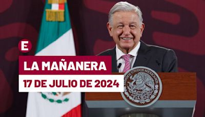 La 'Mañanera' hoy en vivo de López Obrador: Temas de la conferencia del 17 de julio de 2024