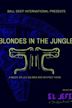 Blondes in the Jungle