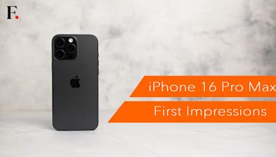 Apple iPhone 16 Pro Max first impressions: Even without Apple Intelligence, this thing is a beast