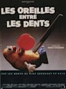 Les Oreilles entre les dents