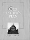 Our Father's Plan