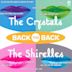 Back to Back: The Crystals & The Shirelles