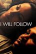 I Will Follow (film)