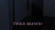 22. Twice Bless'd