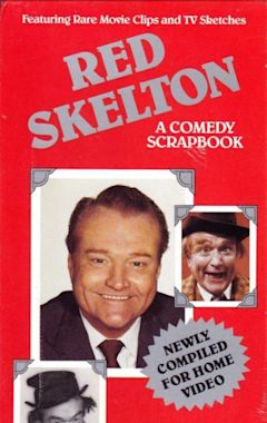 Red Skelton: A Comedy Scrapbook