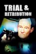 Trial & Retribution