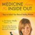 Medicine From The Inside Out: 7 Keys To Unlock Your Natural Healing Wisdom