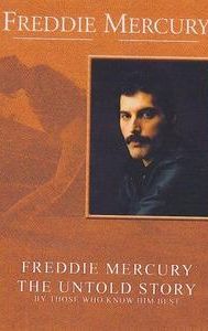 Freddie Mercury, the Untold Story