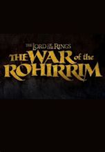 The Lord of the Rings: The War of the Rohirrim (2024) - FilmAffinity