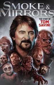 Smoke and Mirrors: The Story of Tom Savini