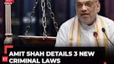 New Criminal Laws: HM Amit Shah explains how the three new acts will help common people