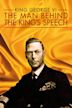 King George VI: The Man Behind the King's Speech