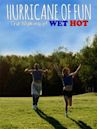 Hurricane of Fun: The Making of Wet Hot