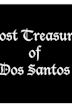 Lost Treasure of Dos Santos