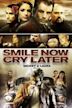 Smile Now Cry Later