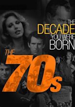 The Decade You Were Born: The 70s online