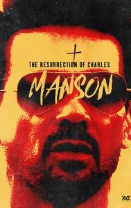 The Resurrection of Charles Manson