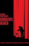 Gorbachev. Heaven