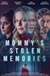 Mommy's Stolen Memories