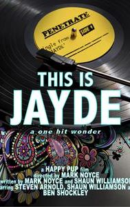 This Is Jayde: The One Hit Wonder