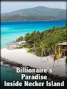 Billionaire's Paradise: Inside Necker Island