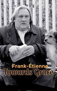 Frank-Étienne Towards Grace