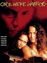 Once Were Warriors - Una volta erano guerrieri