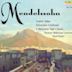 Mendelssohn: Scottish, Italian, Reformation Symphonies; A Midsummer Night's Dream