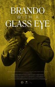 Brando with a Glass Eye | Drama