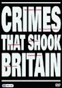 Crimes That Shook Britain