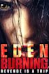 Eden Burning