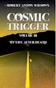 Cosmic Trigger III: My Life After Death