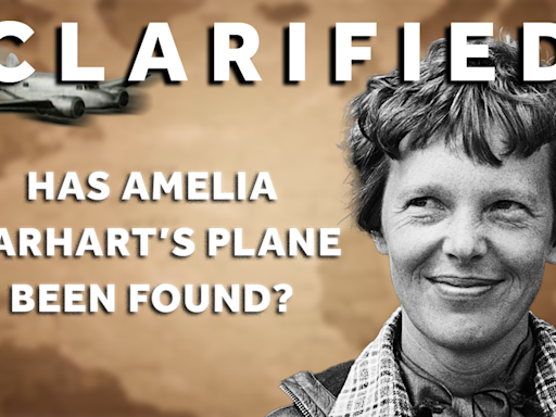 Has Amelia Earhart’s plane been found?