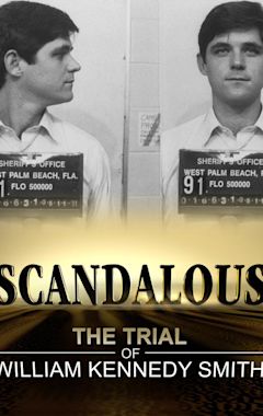 Scandalous: The Trial of William Kennedy Smith