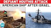 Houthis Attack 'American Ship' Hours After Israeli Strike In Hodeidah; Netanyahu's Move Backfires?