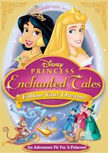 Disney Princess Enchanted Tales: Follow Your Dreams | Disney Movies