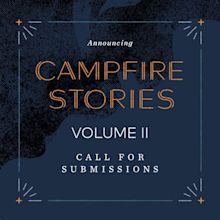 Campfire Stories Volume II—and Call for Submissions! – Center for ...